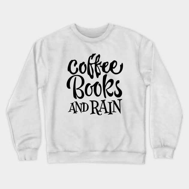 coffee books and rain Crewneck Sweatshirt by kakimonkey